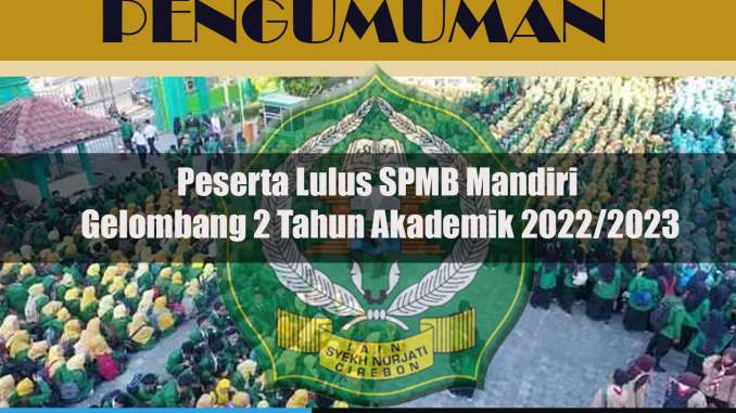 Pengumuman Peserta Lulus Seleksi SPMB Mandiri Gelombang 2 Tahun Akademik 2022/2023